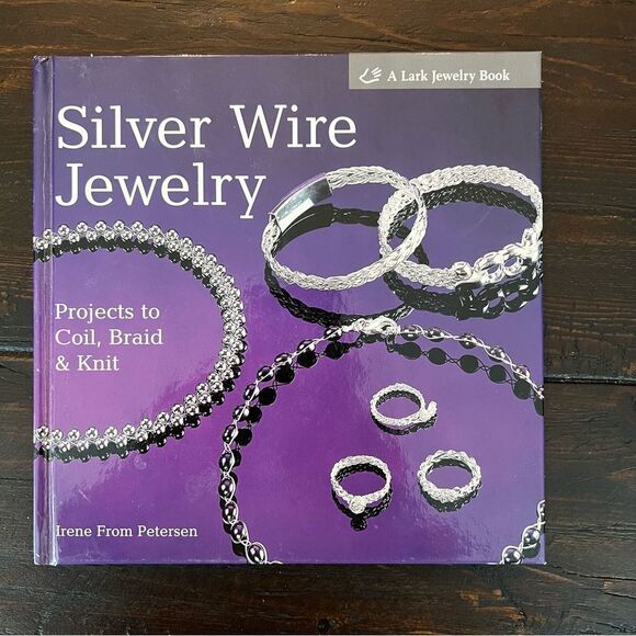Silver Wire Jewelry Book by Irene Petersen - Picture 1 of 4